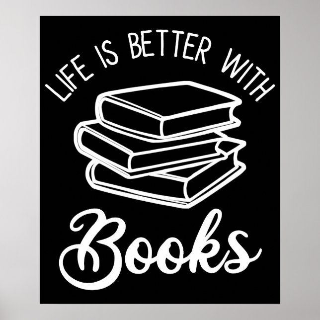 Life Is Better With Books Poster (Front)