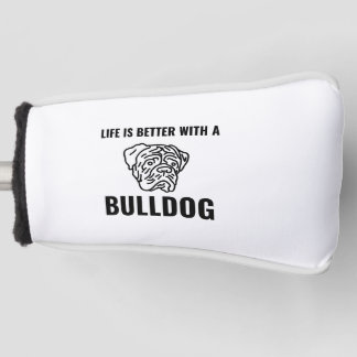 Life is better with bulldogs funny pets golf head cover