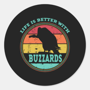 Life is Better With Buzzards Classic Round Sticker