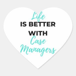 Life Is Better With Case Managers 2 Heart Sticker