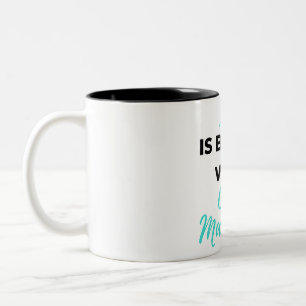 Life Is Better With Case Managers 2 Two-Tone Coffee Mug