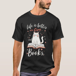 Life Is Better With Cats & Books Tee Funny Reader
