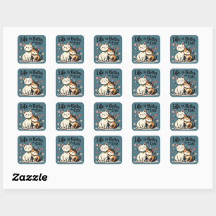 Life is Better with Cats Cute Cat Aesthetic Square Sticker