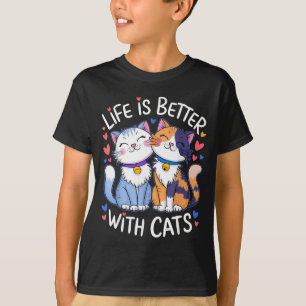 Life Is Better With Cats Cute Cat Lover Valentine' T-Shirt