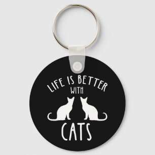Life Is Better With Cats Keychain