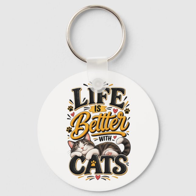 Life Is Better With Cats  Keychain (Front)