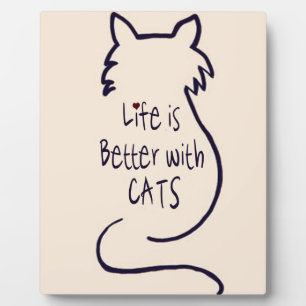 Life is Better with Cats Plaque