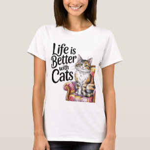 “Life is Better with Cats. T-Shirt
