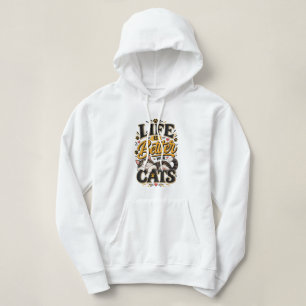 Life Is Better With Cats T-Shirt Hoodie