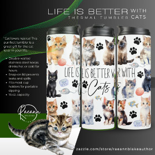 Life is Better with Cats Thermal Tumbler
