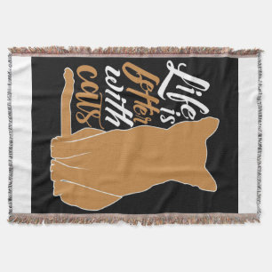 Life Is Better With Cats Throw Blanket
