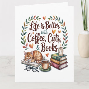 Life Is Better with Coffee Cats Books Card