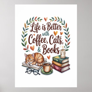 Life Is Better with Coffee Cats Books Poster