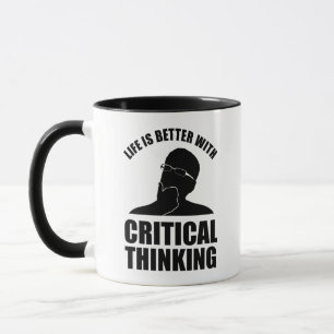 Life Is Better With Critical Thinking Mug