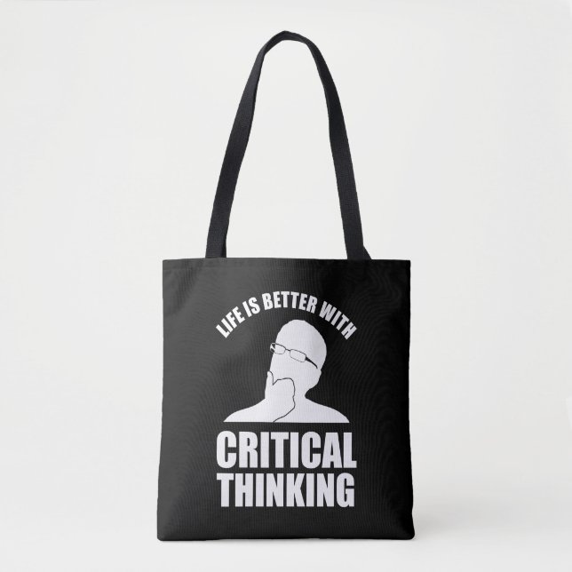 Life Is Better With Critical Thinking Tote Bag (Front)