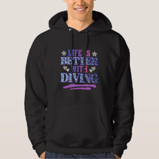life is better with diving hoodie