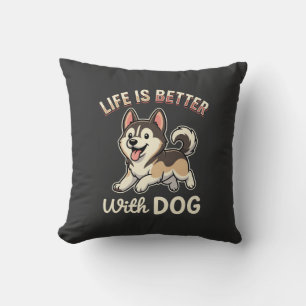 Life Is Better With Dog Cartoon Throw Pillow
