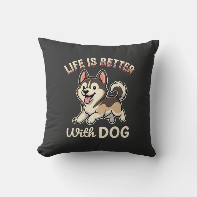 Life Is Better With Dog Cartoon Throw Pillow (Front)