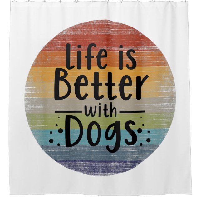 Life Is Better with Dogs (Front)