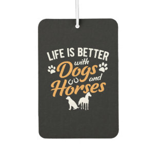 Life Is Better With Dogs And Horses Equestrian Far Air Freshener
