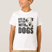Life Is Better With Dogs Cute Dalmatian Dog