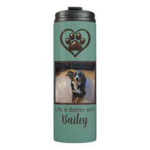 Life is Better with (dogs name) Thermal Tumbler