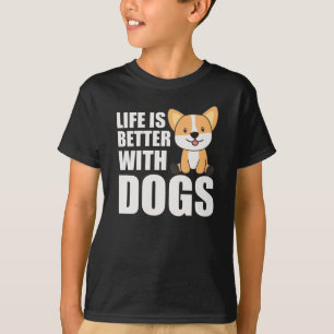 Life Is Better With Dogs Sweet Corgi Dog Pink T-Shirt