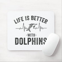 Life is Better with Dolphins cool hearbeat line An