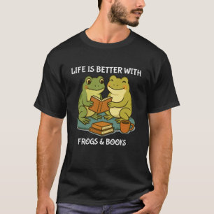 Life is Better with Frogs and Books Cute Frog Love T-Shirt