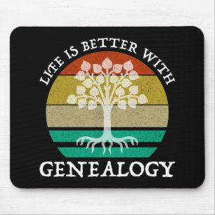 Life Is Better With Genealogy Mouse Pad
