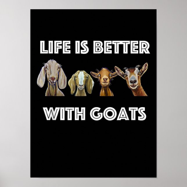 Life Is Better With Goats, Goat Lover, Goat Gift Poster (Front)