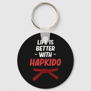 Life Is Better With Hapkido Boxing Jiujitsu Kickbo Keychain