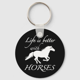 Life Is Better With Horses Equestrians Keychain