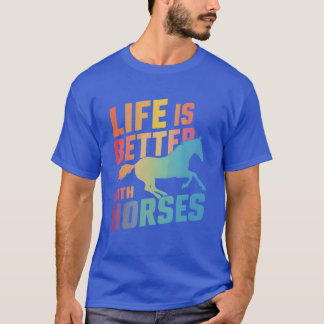 Life Is Better With Horses Girls Horseback Riding T-Shirt