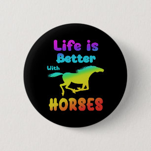 Life Is Better With Horses Horseback Riding Show J 2 Inch Round Button