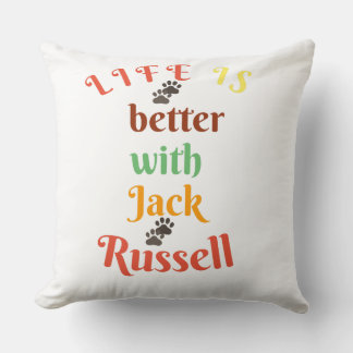 Life is better with Jack Russel dog  Throw Pillow
