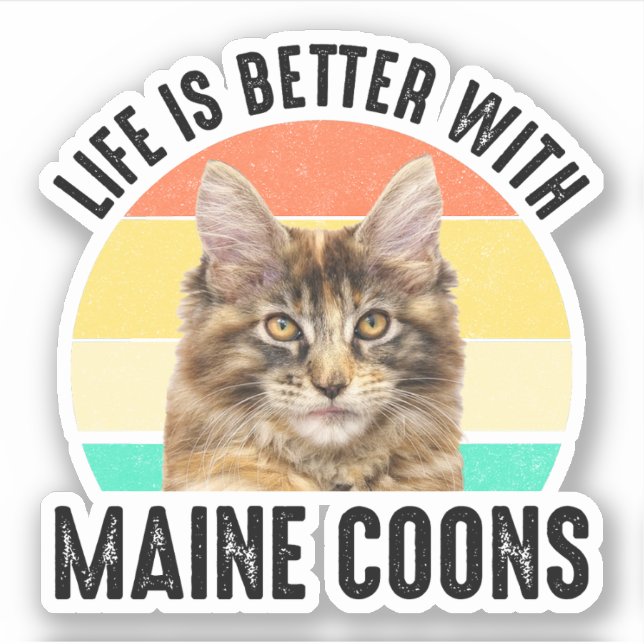 Life Is Better With Maine Coons (Front)