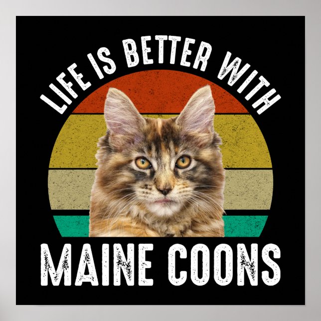 Life Is Better With Maine Coons Poster (Front)