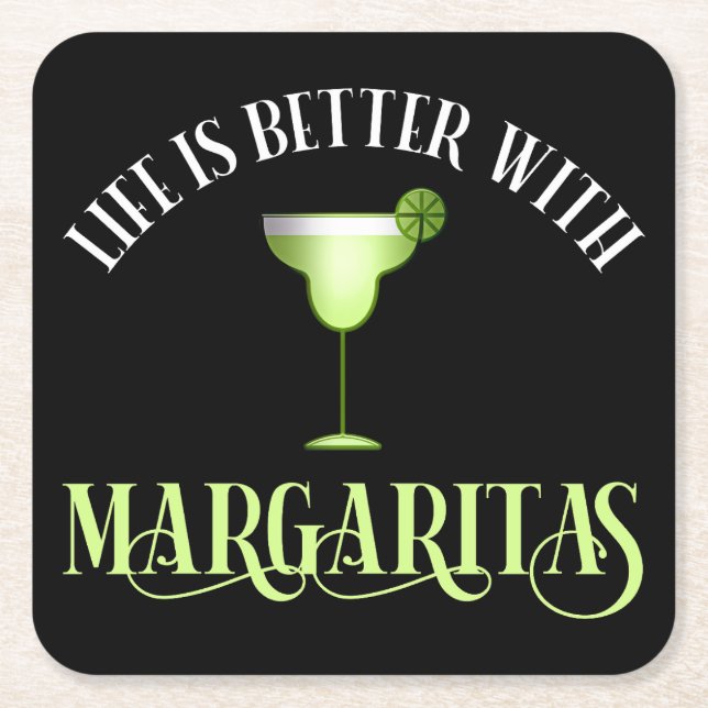Life Is Better With Margaritas Square Paper Coaster (Front)