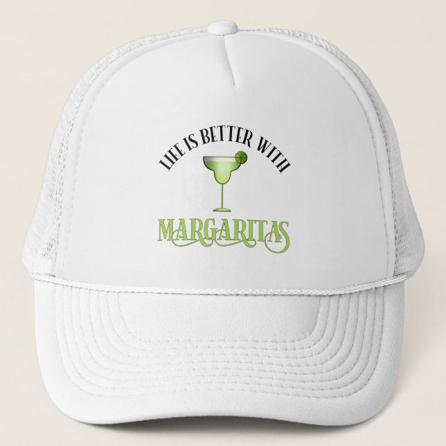 Life Is Better With Margaritas Trucker Hat (Front)