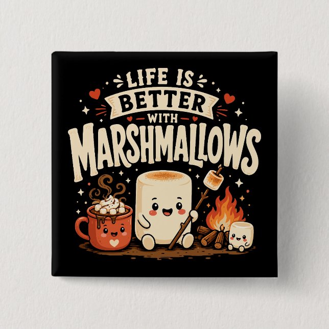 Life is better with marshmallows 2 inch square button (Front)