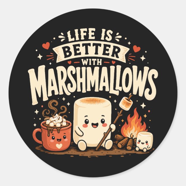 Life is better with marshmallows classic round sticker (Front)