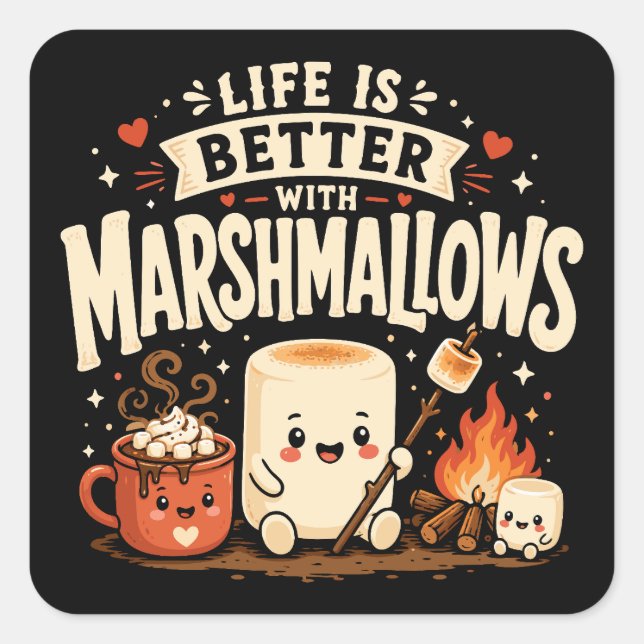 Life is better with marshmallows square sticker (Front)