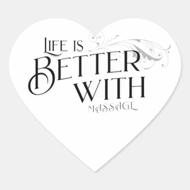 Life is better with massage T-Shirt Heart Sticker (Front)