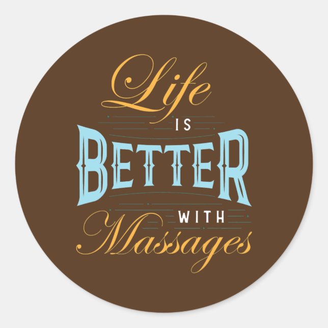 Life Is Better With Massages Massage Therapist Classic Round Sticker (Front)