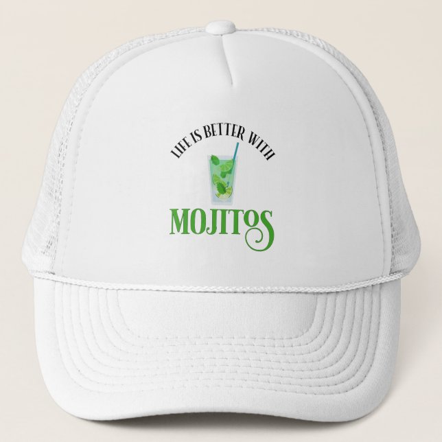 Life Is Better With Mojitos Trucker Hat (Front)