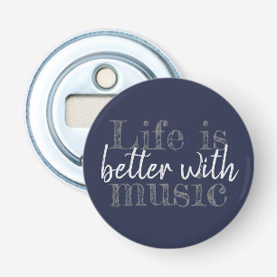 LIFE IS BETTER WITH MUSIC lettering Bottle Opener