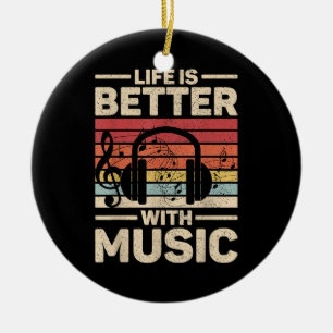Life Is Better With Music Lover Musician Outfit ED Ceramic Ornament