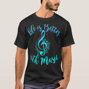 Life Is Better With Music Notes Teen Girl Women Mu T-Shirt