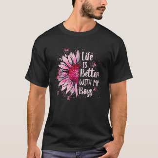 Life is Better With My Boys Funny Mom Saying Sunfl T-Shirt